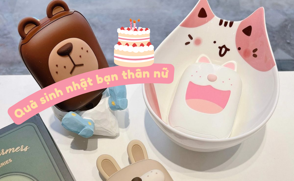 30+ Gợi ý tặng quà sinh nhật cho bạn thân nữ ý nghĩa, tinh tế hot trend nhất