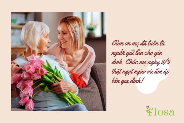 Cảm ơn mẹ đã luôn là người giữ lửa cho gia đình. Chúc mẹ ngày 8/3 thật ngọt ngào và ấm áp bên gia đình!