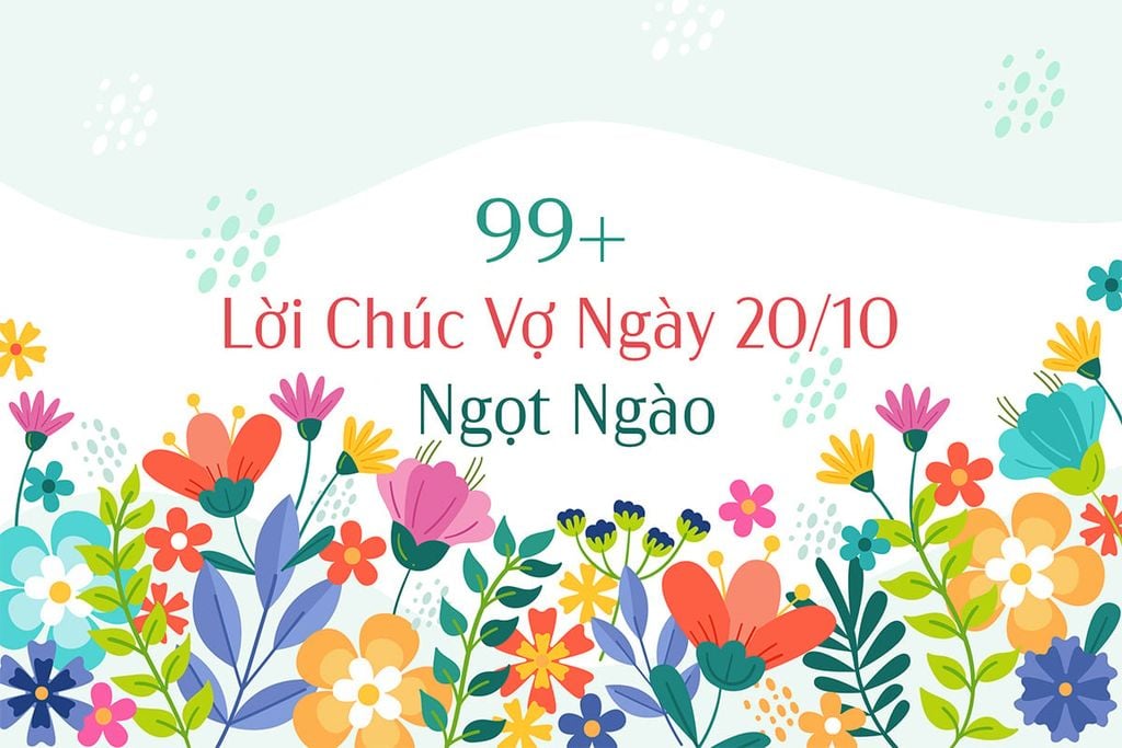 99+ Lời Chúc Vợ Ngày 20/10 Ngọt Ngào, Tình Cảm Nhất [2026]