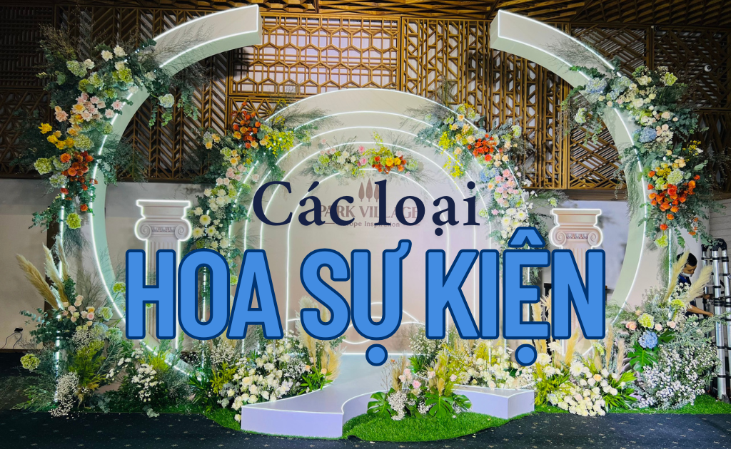 Hoa Sự Kiện đẹp tại Flosa các mẫu HOT nhất 2026 - Uy tín chuyên nghiệp giá tốt