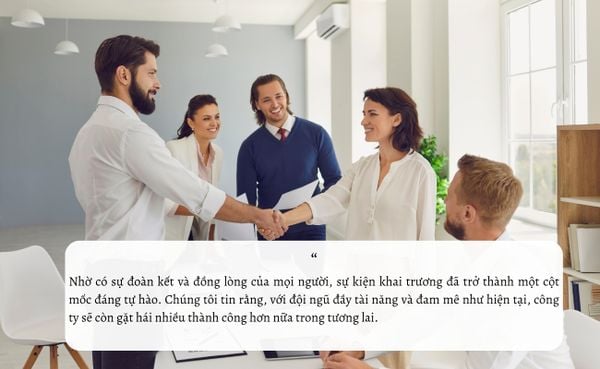 Thành công của mỗi buổi lễ khai trương đều có dấu ấn của sự đoàn kết và nỗ lực từ tập thể
