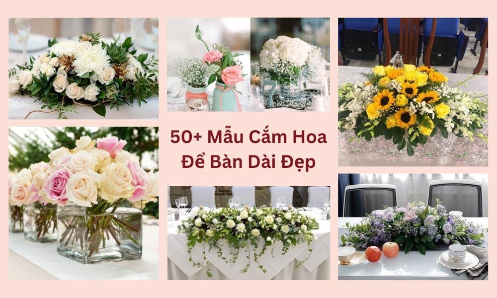 50+ Mẫu Cắm Hoa Để Bàn Dài Đẹp, Đơn Giản Xu Hướng Mới Nhất 2026