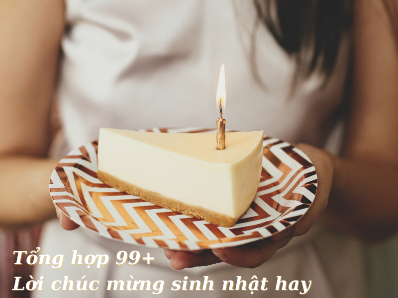 999+ Lời Chúc Sinh Nhật Hay Nhất, Cap, Stt Độc Đáo Mới