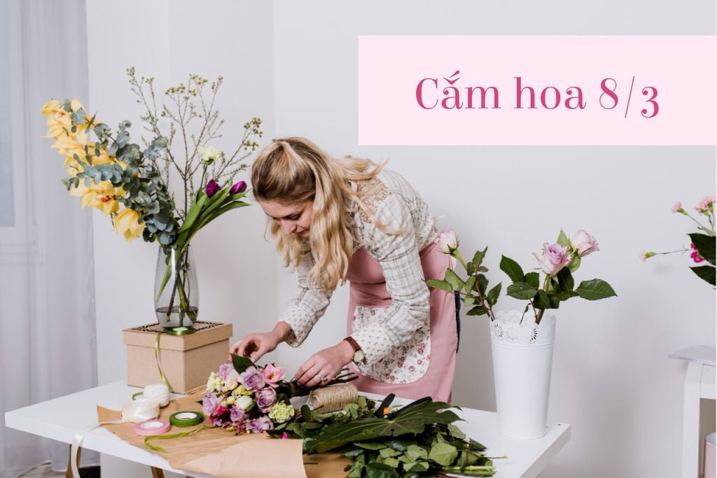 9 Cách Cắm Hoa 8/3 Đẹp, Dễ Làm Tại Nhà & Mang Ý Nghĩa Sâu Sắc