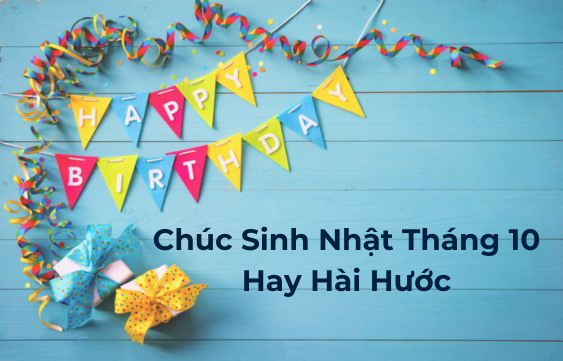 50+ STT, Cap Chúc Sinh Nhật Tháng 10 Hay Hài Hước Nhất 2026