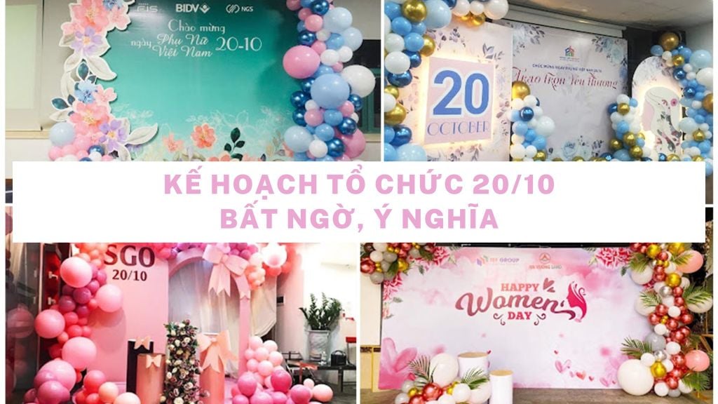 Kế Hoạch Tổ Chức 20/10 Bất Ngờ, Ý Nghĩa Tạo Nhiều Kỷ Niệm Đẹp 2026