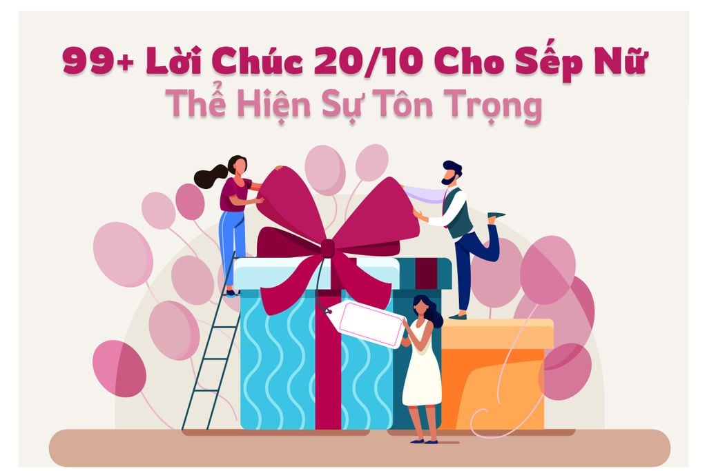 99+ Lời Chúc 20/10 Cho Sếp Nữ Thể Hiện Sự Tôn Trọng