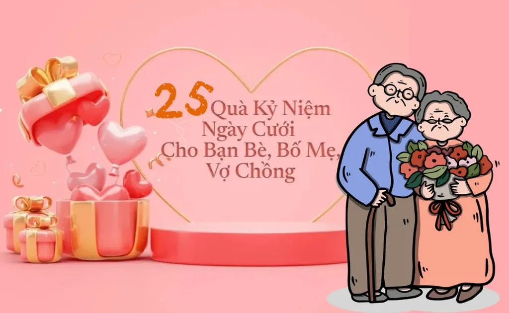 25+ quà tặng kỷ niệm ngày cưới cho bạn bè, vợ chồng, bố mẹ, anh chị