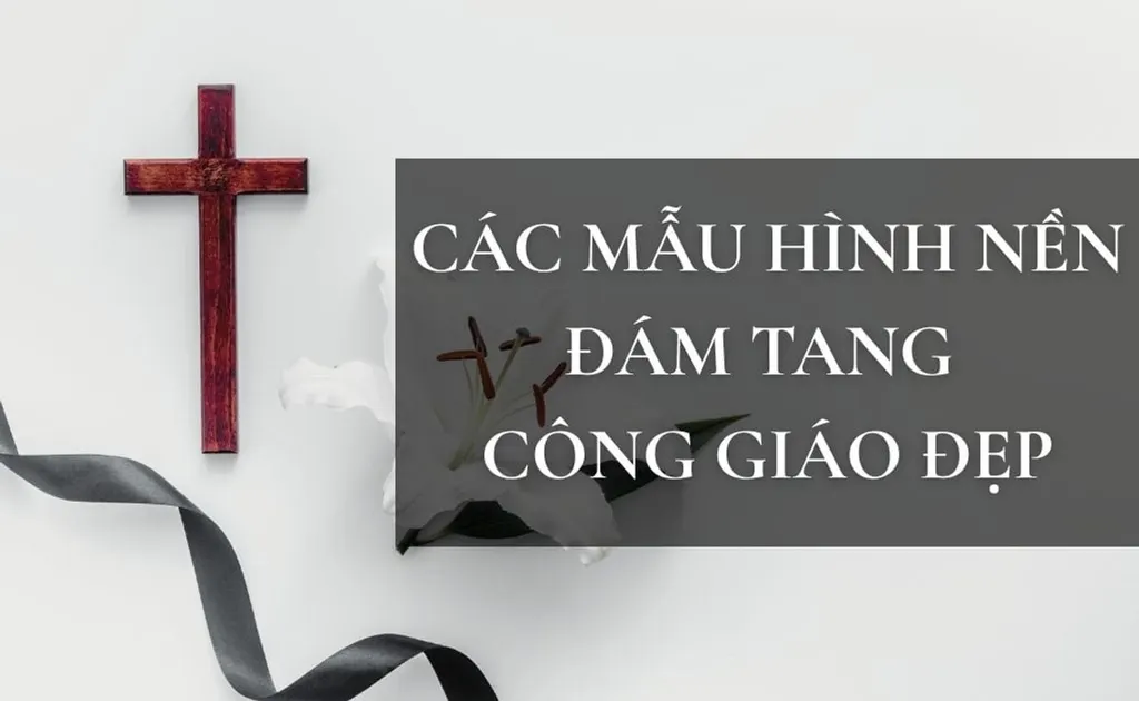 Tải Hình nền đám tang Công Giáo đẹp, ảnh thánh giá ý nghĩa trang trọng nhất