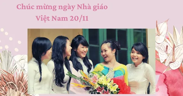 Ngày 20/11 - Tri ân người có công đóng góp vào ngành giáo dục