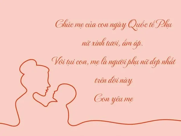 Lời chúc 8/3 ý nghĩa dành cho mẹ yêu