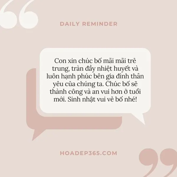 Lời nói không mất tiền mua, lựa lời chúc sinh nhật bố cho ngày thêm vui